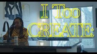 I Too Create — Markiea Knowles